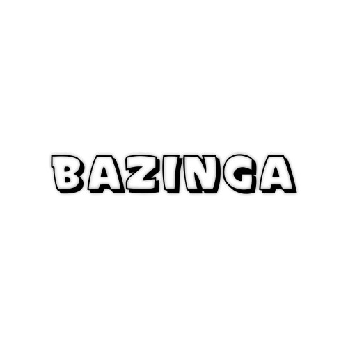 Bazinga Text